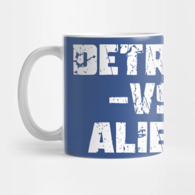 Funny Saying Detroit vs Aliens by Shopinno Shirts